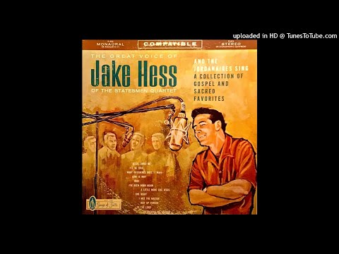 The Great Voice Of Jake Hess Of The Statesmen Quartet LP [Stereo] - Jake Hess (1962) [Full Album]