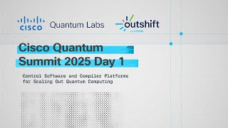 Cisco Quantum Summit 2025 - Day 1 - Network-Aware Compiler for Scaling Out Quantum Computing