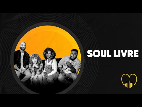 SOUL LIVRE | CANTANDO PELA VIDA | AO VIVO