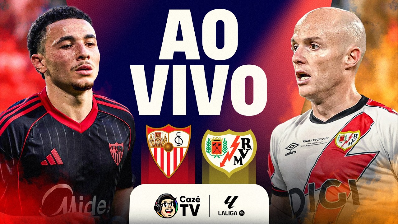 AO VIVO: SEVILLA X RAYO VALLECANO | 1ª RODADA | LA LIGA 26/27