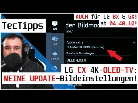 LG OLED CX 4K TV - MEINE UPDATE Bildeinstellungen ab 04.40.10! | Auch für LG BX & GX! | Ratgeber