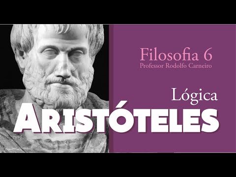 FILOSOFIA 6 - ARISTÓTELES - Lógica