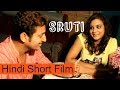 Hindi New Romantic Short Movie SRUTI श्रुति