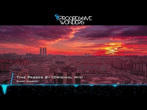 Sunset Moments - Time Passes By (Original Mix) [Music Video] [Progressive House Worldwide]