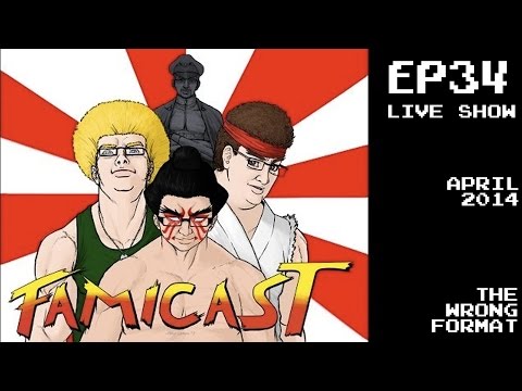 Famicast 34 - (Video Version) THE WRONG FORMAT