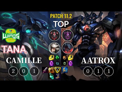 JAG TaNa Camille vs Aatrox Top - KR Patch 11.2