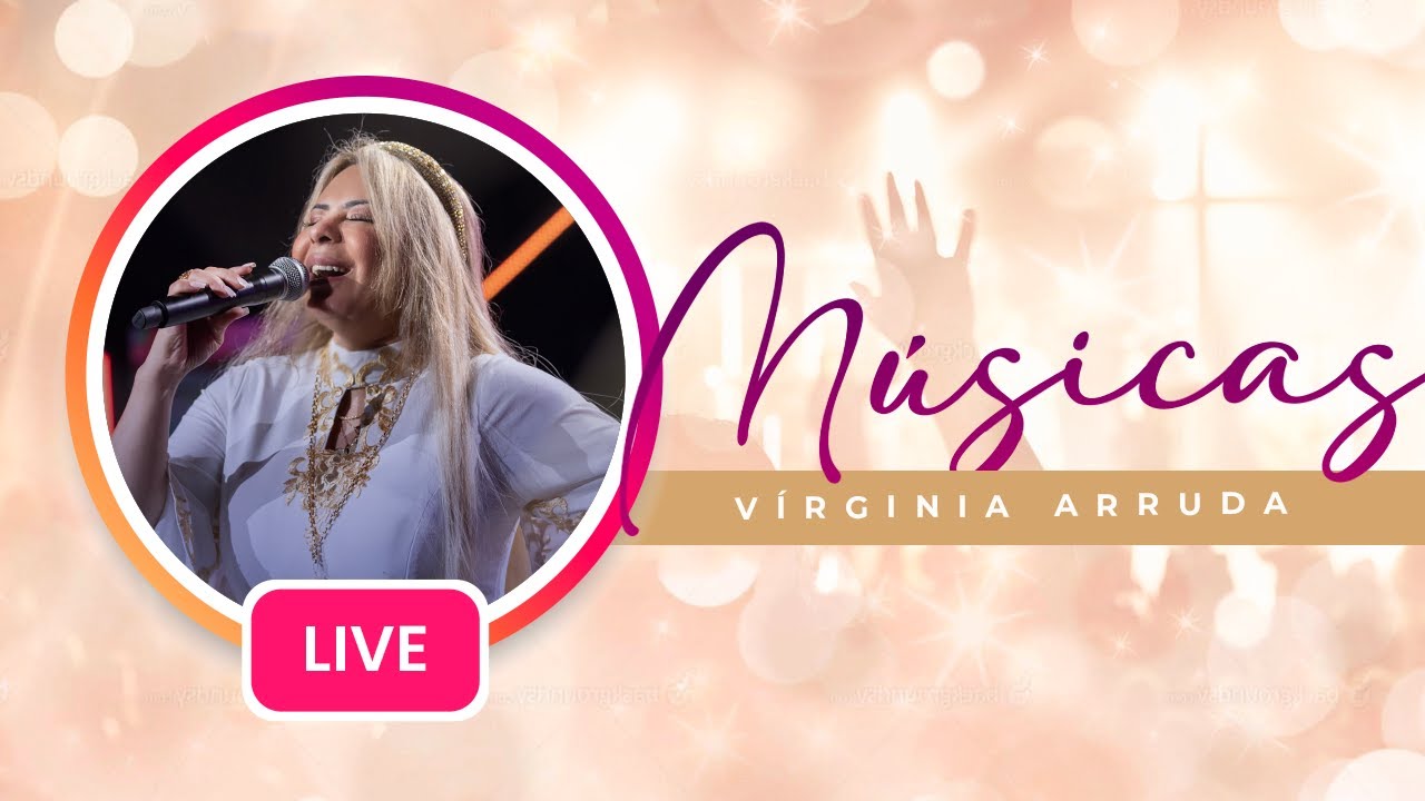 🔴LIVE - LOUVORES QUE ATRAEM PRESENÇA - COM BISPA VIRGÍNIA ARRUDA!