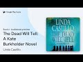 The Dead Will Tell: A Kate Burkholder Novel by Linda Castillo · Audiobook preview