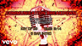 Roy Orbison - Communication Breakdown (Karaoke)