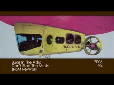 Bugz In The Attic - Don't Stop The Music [NSM (IG Culture) Re-Work] [2006 | V2]