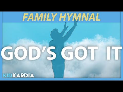 GOD'S GOT IT || MOTIONS & LYRICS || @FamilyHymnal - Kingdom Kids Zone, Sing With Me - Kid Kardia