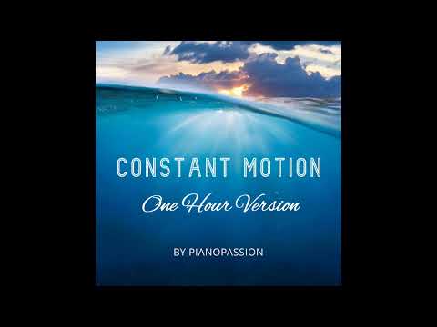 Constant Motion - One Hour Loop Version