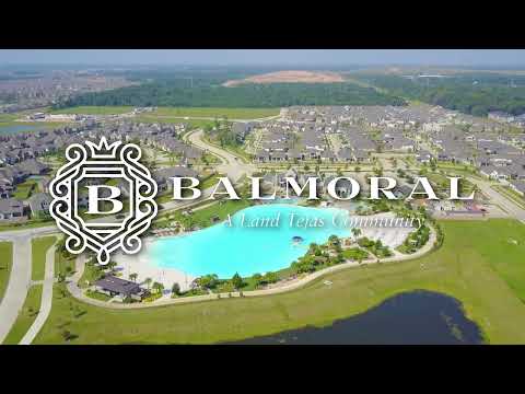 Balmoral in Humble Texas Community Tour! September 2022