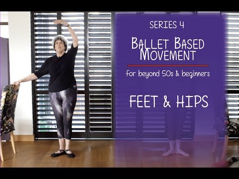 Feet & Hips - Beginners Basic Ballet Series 4