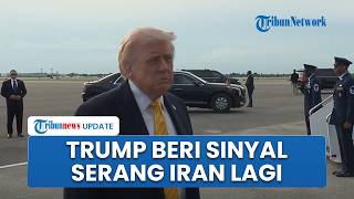 Trump Beri Sinyal AS Bakal Serang Iran Lagi Jika Teheran Berperilaku Buruk: Itu Bisa Terjadi