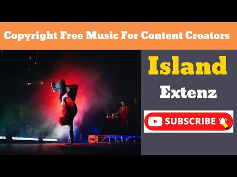 Island – Extenz (Free copyright music) | Content Creator | Free Audio Music
