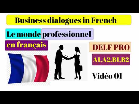 Dialogues en Français - Le monde professionnel   - Business dialogues in French - DELF Pro - 01