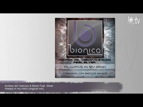 Andrea del Vescovo & Modo Feat. Silver - Always In My Mind  [Original Mix]