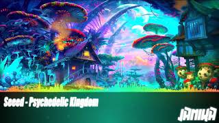 [Nightcore] Seeed - Psychedelic Kingdom