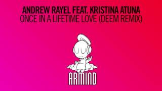 Andrew Rayel feat. Kristina Atuna - Once In A Lifetime Love (Deem Extended Remix)