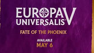 VideoImage1 Europa Universalis V: Fate of the Phoenix