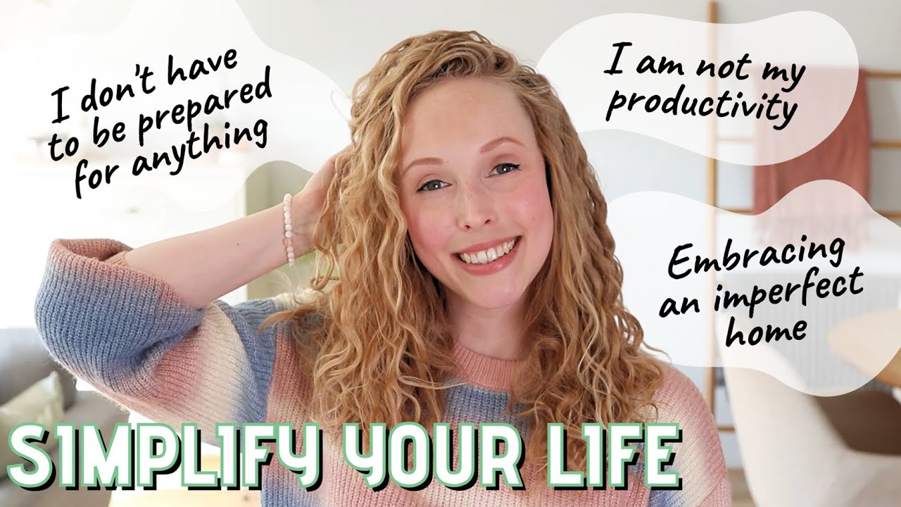 SIMPLIFY YOUR LIFE | 10 Mindsets I've decluttered for a simpler & happier life