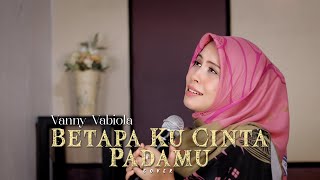 Download lagu Betapa Ku Cinta Padamu - Siti Nurhaliza cover by Vanny Vabiola mp3