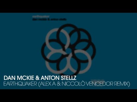Dan McKie & Anton Stellz - Earthquaker (Alex A & Niccolò Vencedor Remix)