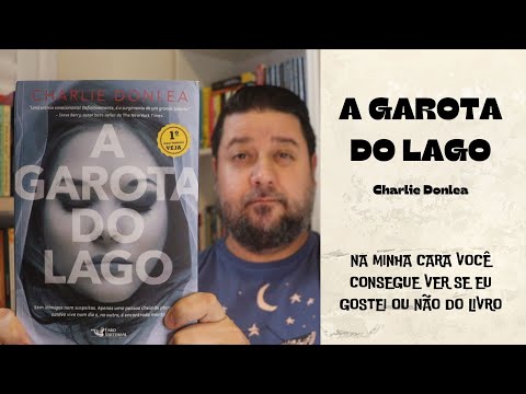 A GAROTA DO LAGO - Charlie Donlea | RESENHA