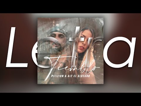 Pitizion, Al2 El Aldeano - Tiemblo | letra | lyrics |