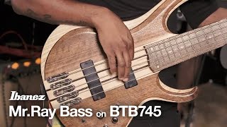 Video thumbnail for Mr. Ray Bass on BTB745 by Ibanez Guitars