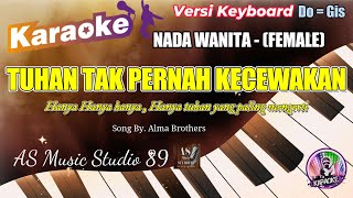 Download lagu TUHAN TAK PERNAH KECEWAKAN ll KARAOKE ROHANI KRISTEN NADA WANITA (FEMALE)  Do = Gis mp3