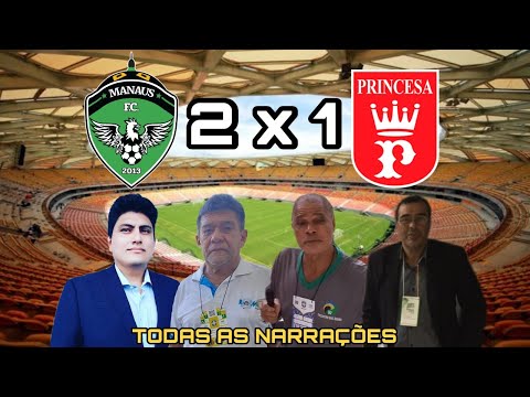 Todas as Narrações - Veja os gols entre Manaus fc 2 x 1 Princesa pela Final do barezão 22 *IDA*