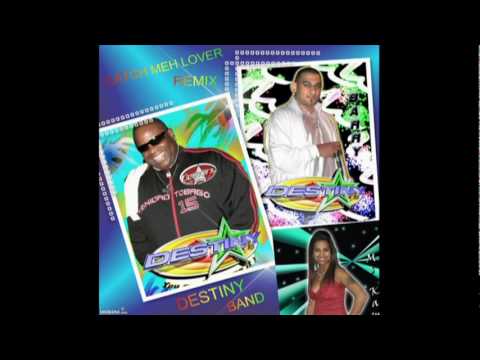 CATCH MEH LOVER REMIX - DESTINY BAND