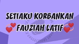 Download lagu Setia KuKorbankan - Fauziah Latif (karaoke) mp3