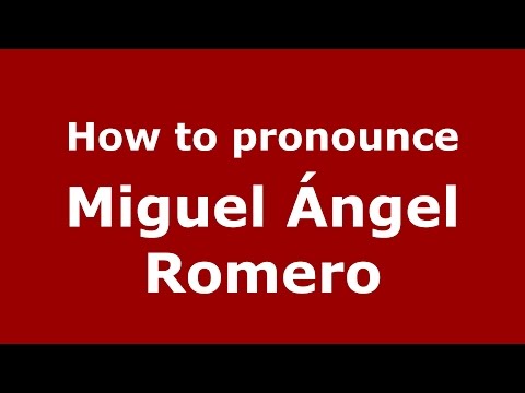 How to pronounce Miguel Ángel Romero (Spanish/Argentina) - PronounceNames.com