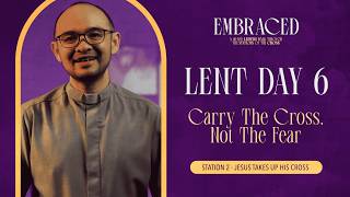 Download lagu Lent Day 6: Carry The Cross, Not The Fear mp3 Download lagu Lent Day 6: Carry The Cross, Not The Fear mp3