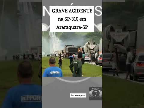 GRAVE ACIDENTE na SP-310 em Araraquara São Paulo #notícias #Informativo #ultimasnoticias #graveacide