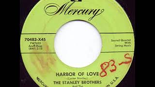 Harbor Of Love - The Stanley Brothers