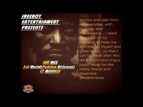 Jah Mez 3rdWorld(Padrino Africano) ft Mookie (Produced By Jah Mez)