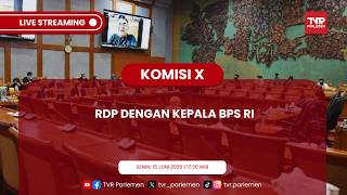 KOMISI X DPR RI RDP DENGAN KEPALA BPS RI