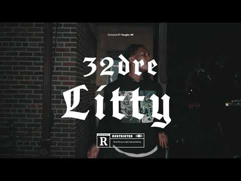 32 Dre - Litty (Shot By @ItsVaughn4K)