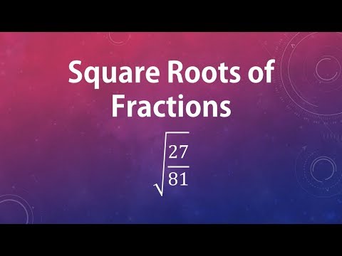 Square Roots of Fractions: sqrt(27/81)