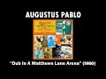 AUGUSTUS PABLO - Dub In A Matthews Lane Arena (1980)