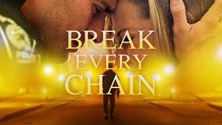 Break Every Chain (2021)  Full Movie  Ignacyo Maty