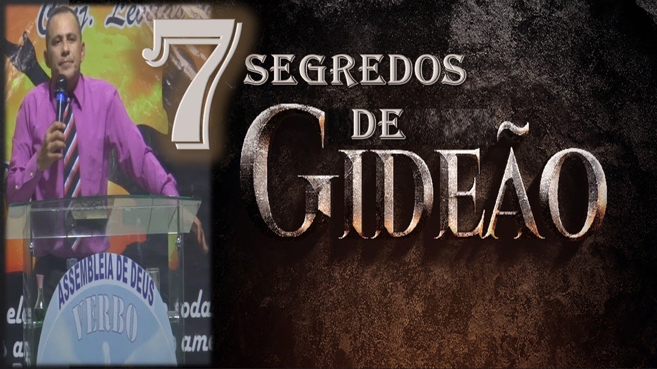 PREGAÇÃO: OS 07 SEGREDOS DE GIDEÃO, ACORDA IGREJA! 2017 - Pr. Rogério Menezes