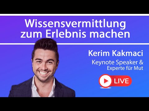 Wissensvermittlung zum Erlebnis machen // Kerim Kakmaci