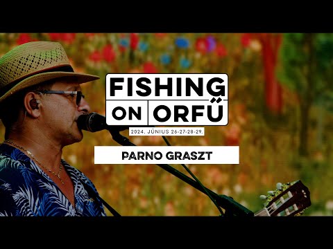 Parno Graszt - Fishing on Orfű 2024 (Teljes koncert)