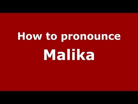 How to pronounce Malika