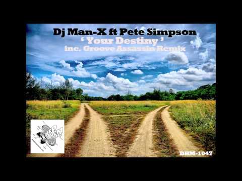 Dj Man-X ft Pete Simpson - Your Destiny (Groove Assassin Remix) DEEP HAVEN